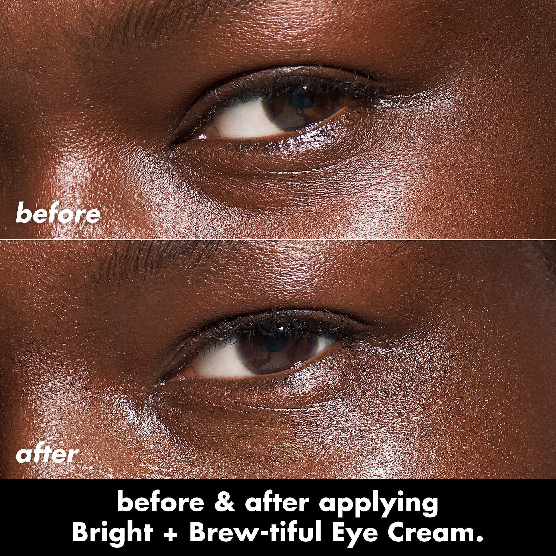 bright-brew-tiful-eye-cream-z9 0226_BBEC_Eye_BA_Diptych_607e3ec2-f0e1-4365-9b28-17574d841250.jpg
