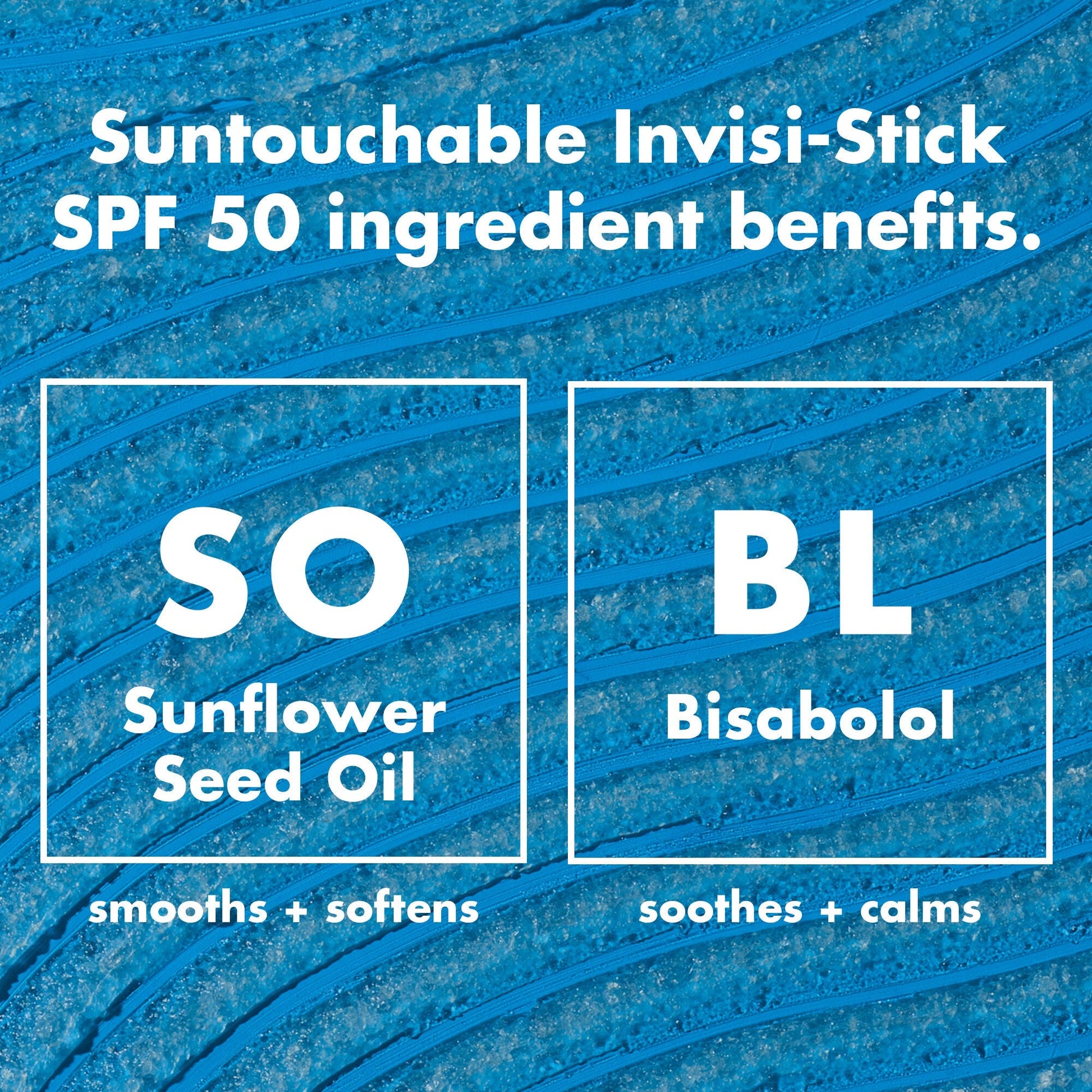 suntouchable-invisi-stick-spf-50-k3 0326_EDU_SUNTOUCHABLE_INVISISTICK_Ingredients.jpg